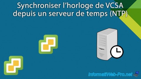 Synchroniser l'horloge de votre VM VCSA depuis un serveur de temps (NTP)