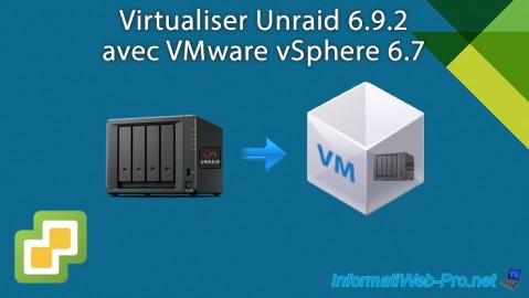 Virtualiser Unraid 6.9.2 avec VMware vSphere 6.7