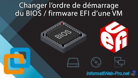 Changer l'ordre de démarrage du BIOS ou du firmware EFI d'une machine virtuelle VMware Workstation 16 ou 15