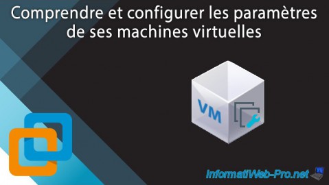 VMware Workstation 16 / 15 - Configurer les paramètres des machines virtuelles
