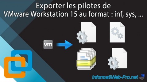 Exporter les pilotes de VMware Workstation 16 ou 15 au format : inf, sys, ...