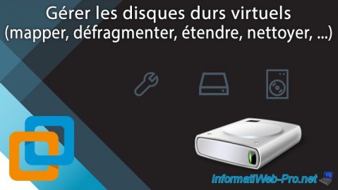 VMware Workstation 16 / 15 - Gérer les disques durs virtuels