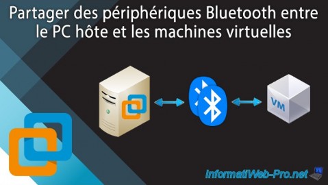 VMware Workstation 16 / 15 - Partager des périphériques Bluetooth