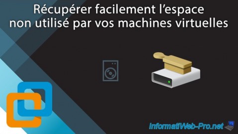 Récupérer facilement l'espace non utilisé par vos machines virtuelles avec VMware Workstation 16 ou 15