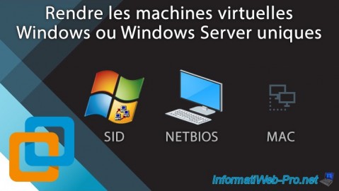 Rendre les machines virtuelles Windows ou Windows Server uniques avec VMware Workstation 16 ou 15