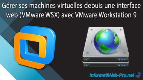VMware Workstation 9 - Gérer ses VMs depuis une interface web