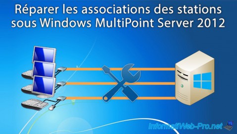 Réparer les associations des stations sous Windows MultiPoint Server 2012