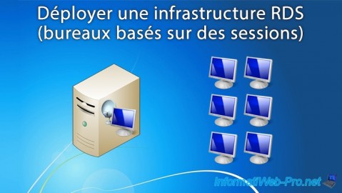 Déployer une infrastructure RDS (bureaux basés sur des sessions) sous Windows Server 2012 / 2012 R2 / 2016