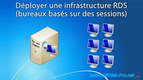 WS 2012 / 2012 R2 / 2016 - RDS - Déployer une infrastructure RDS (bureaux basés sur des sessions)