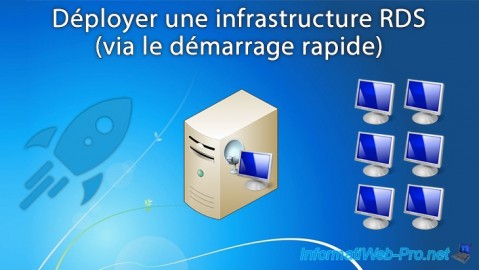 WS 2012 / 2012 R2 / 2016 - RDS - Déployer une infrastructure RDS (via le démarrage rapide)