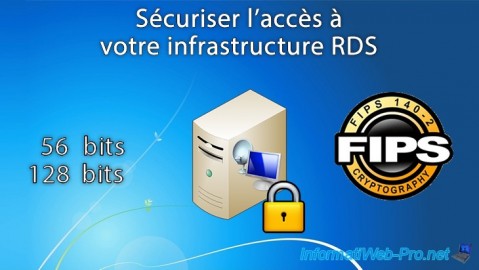 Sécuriser au maximum l'accès à votre infrastructure RDS grâce au chiffrement 56 bits, 128 bits ou FIPS sous Windows Server 2012 / 2012 R2 / 2016