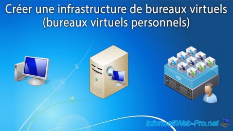 WS 2012 / 2012 R2 - RDS - VDI - Créer une infrastructure de bureaux virtuels (bureaux virtuels personnels)