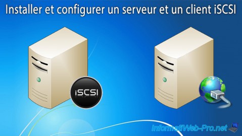 Installer et configurer un serveur et un client iSCSI sous Windows Server 2012