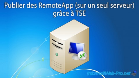 Publier des RemoteApp (sur un seul serveur) sous Windows Server 2012 grâce à TSE