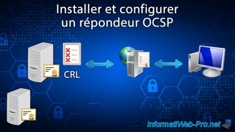 WS 2016 - AD CS - Installer et configurer un répondeur OCSP