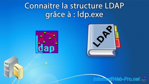 Connaitre la structure LDAP de votre Active Directory grâce au programme ldp.exe sous Windows Server 2016