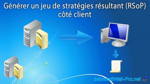 Générer un jeu de stratégies résultant (RSoP) côté client avec un Active Directory sous Windows Server 2016