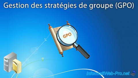 Gérer les stratégies de groupe (GPO) dans une infrastructure Active Directory sous Windows Server 2016
