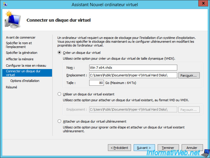 Creer Manuellement Un Disque Dur Virtuel Pour Choisir Son Format Et Son Type D Allocation Sous Hyper V 3 0 Sous Ws 12 R2 Microsoft Tutoriels Informatiweb Pro